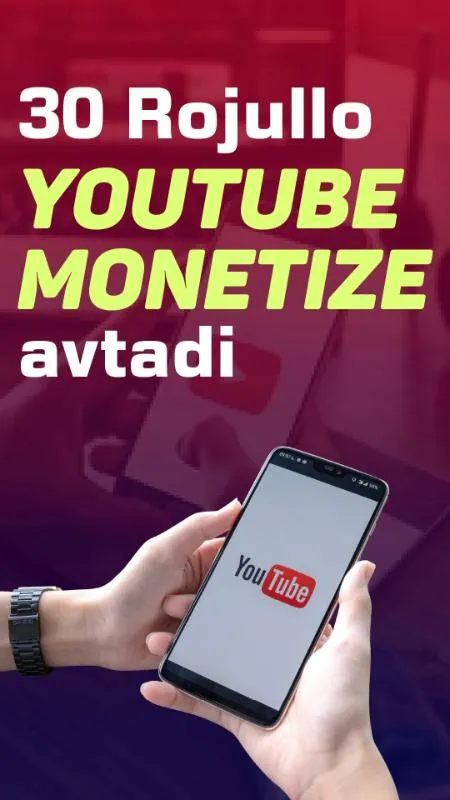 30 rojullo YouTube monetize avtadi